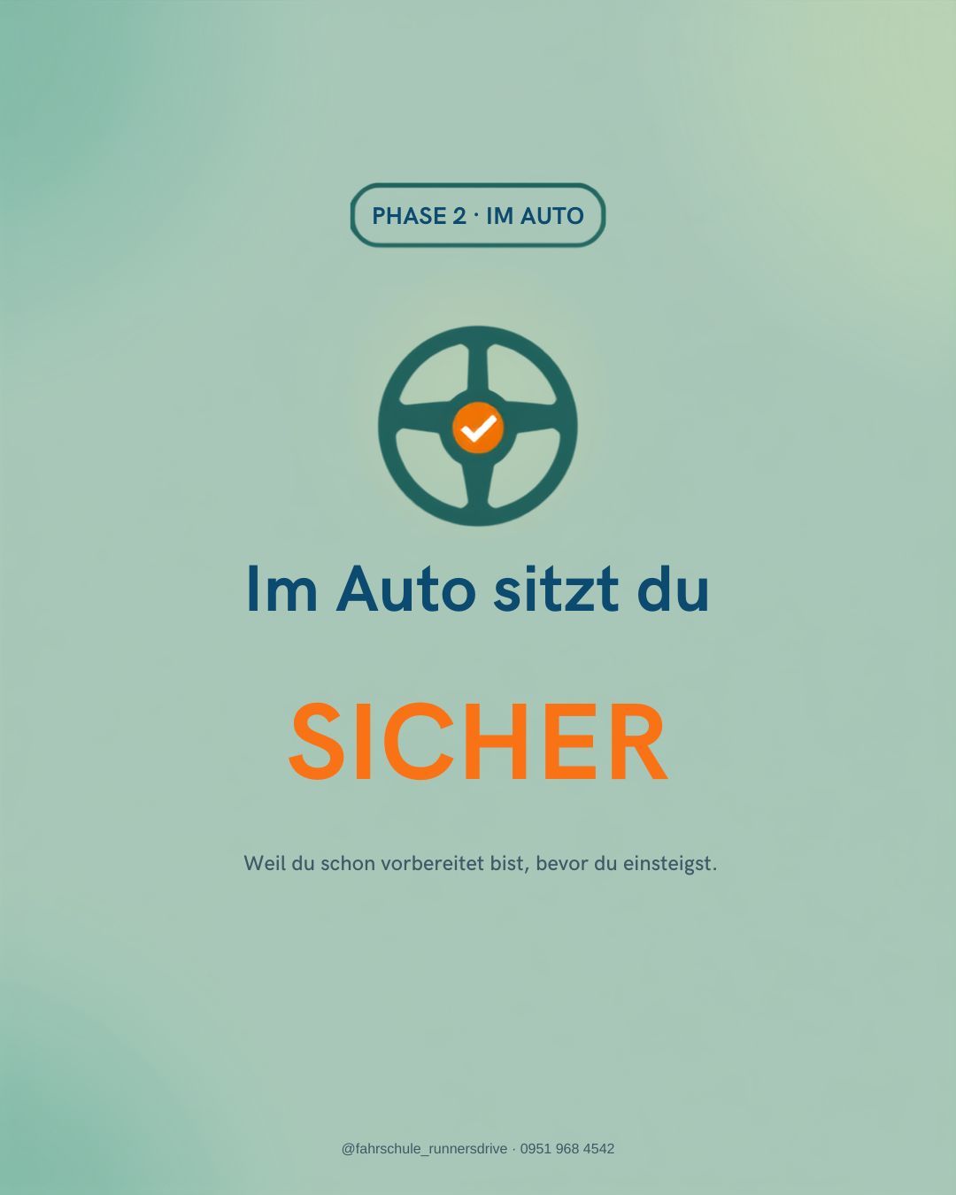 Phase 2: Im Auto sitzt du SICHER In Phase 1 hast du die Grundlagen verinnerlicht – ganz ohne Druck. Jetzt geht's ins Au…